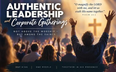 Leading From Among, Not From Above:  “Let Us Exalt His Name Together”